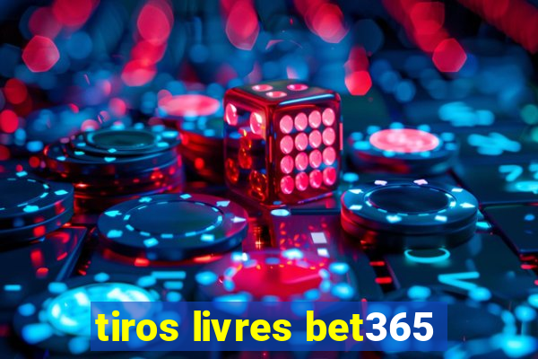 tiros livres bet365