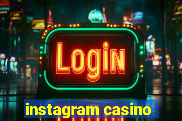 instagram casino