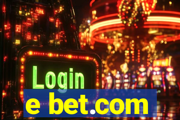 e bet.com