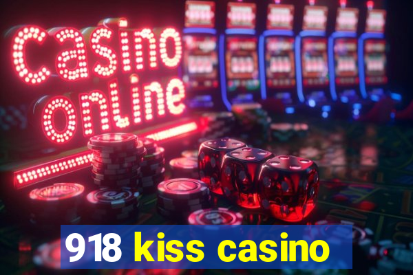 918 kiss casino