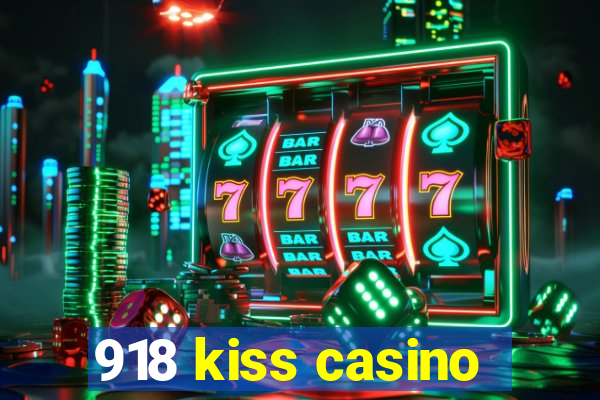 918 kiss casino