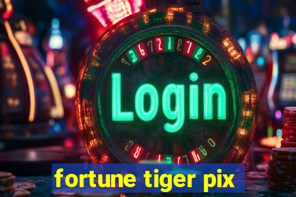 fortune tiger pix