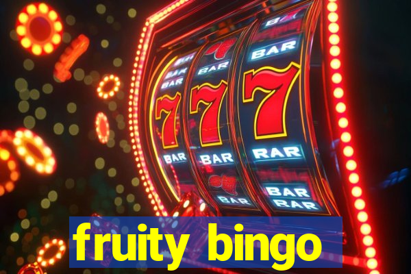 fruity bingo