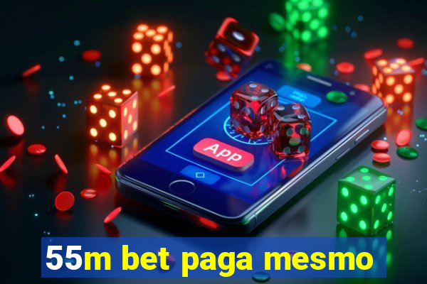 55m bet paga mesmo