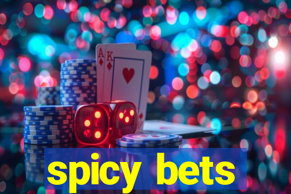 spicy bets