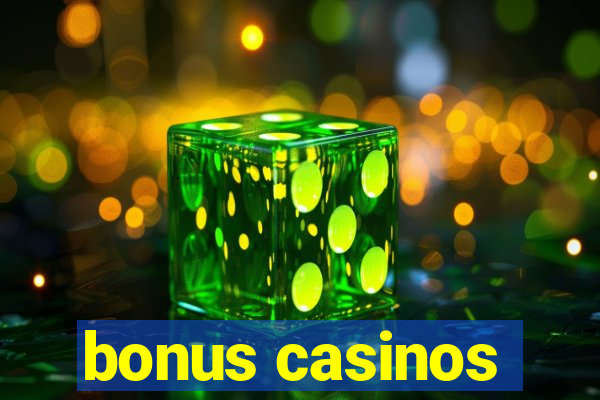 bonus casinos