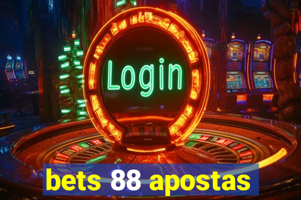 bets 88 apostas