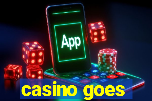 casino goes