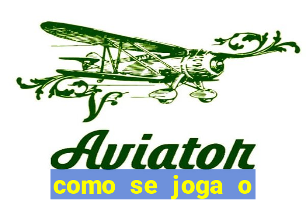 como se joga o jogo aviator