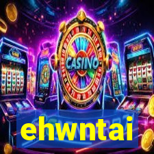 ehwntai