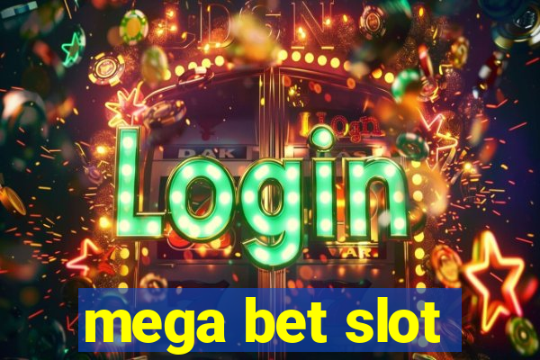 mega bet slot