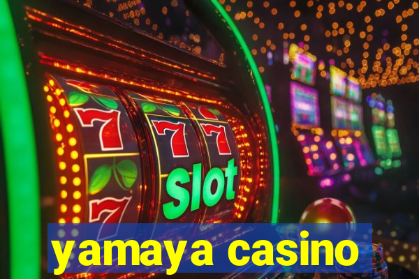 yamaya casino