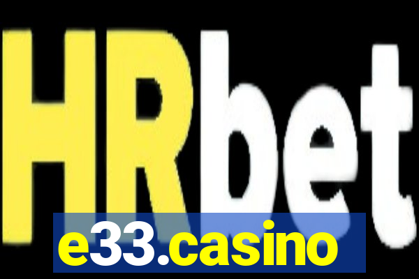 e33.casino