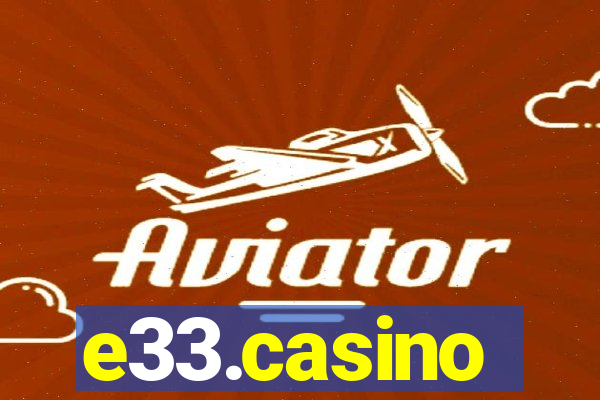 e33.casino