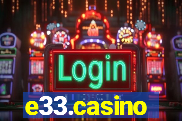 e33.casino