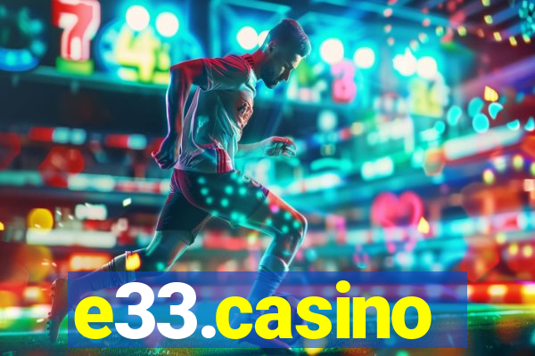 e33.casino