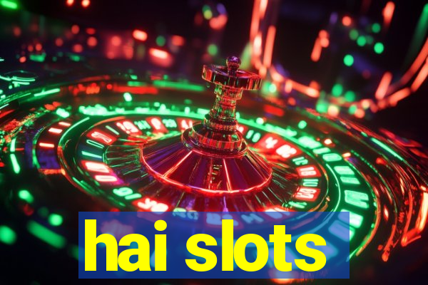 hai slots