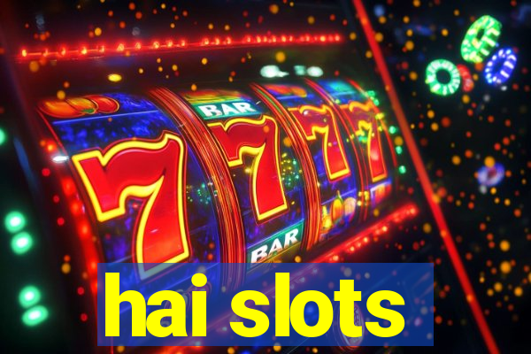 hai slots