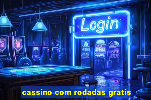 cassino com rodadas gratis