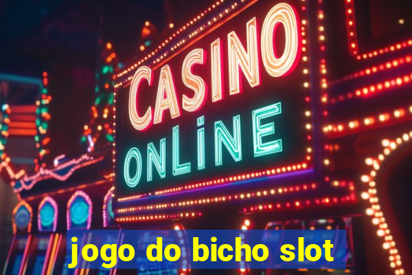 jogo do bicho slot