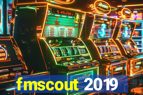 fmscout 2019