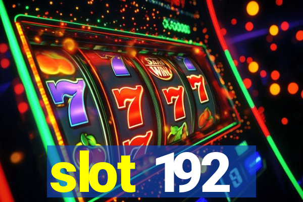 slot 192