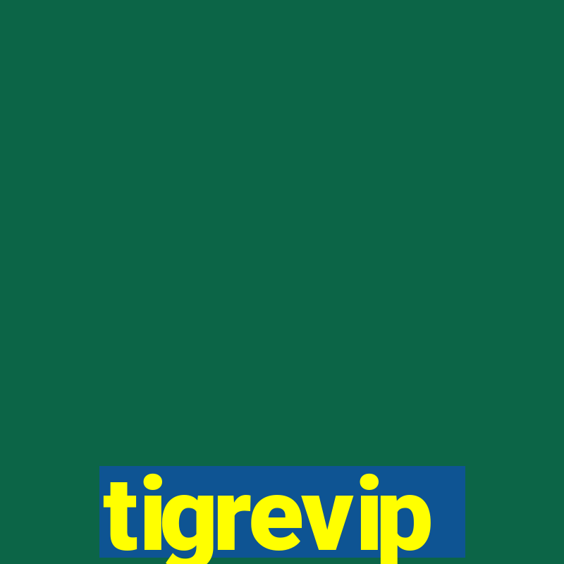 tigrevip