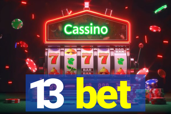 13 bet