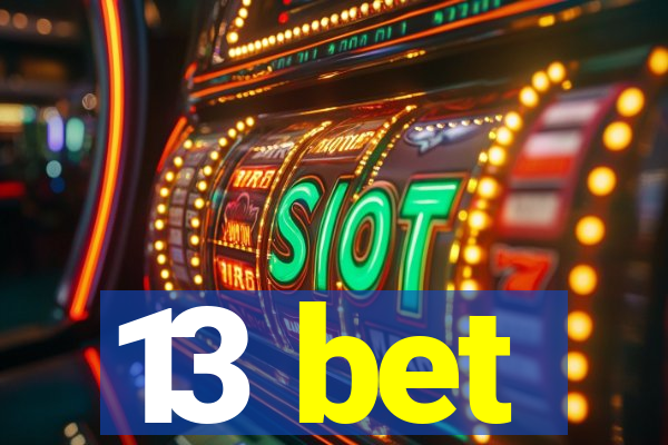 13 bet