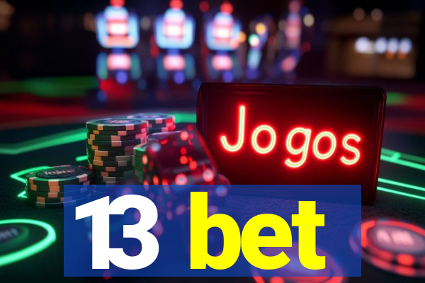 13 bet