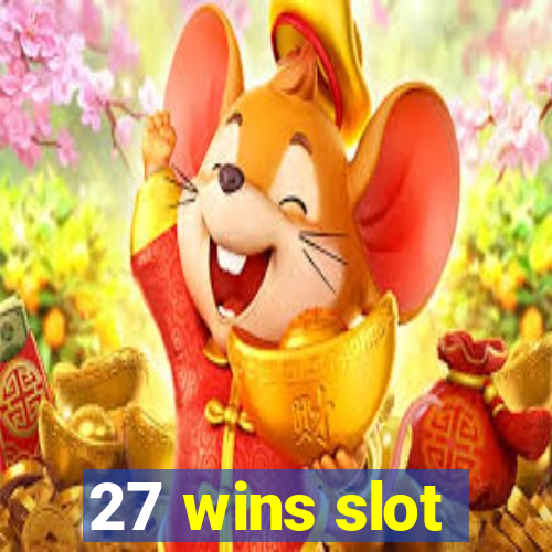 27 wins slot