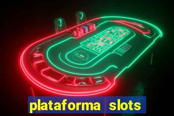 plataforma slots pagando no cadastro