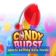 sports betting data feeds