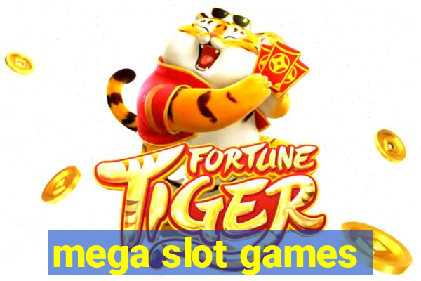 mega slot games