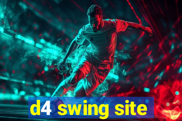 d4 swing site