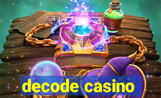 decode casino