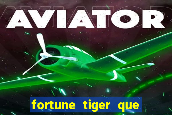 fortune tiger que da bonus no cadastro