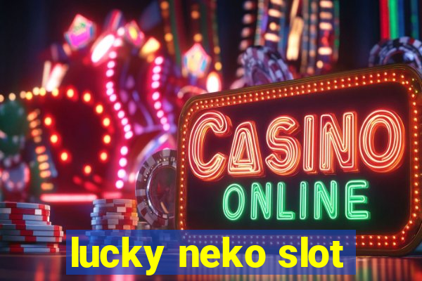 lucky neko slot