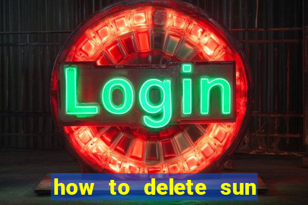 how to delete sun bingo account