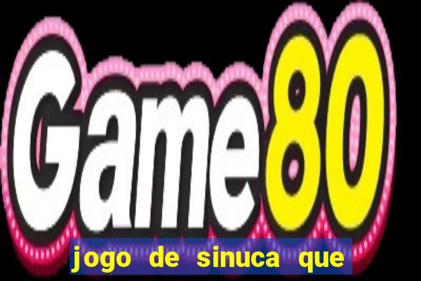 jogo de sinuca que paga dinheiro