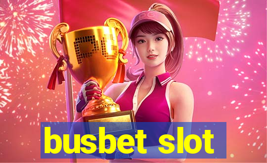 busbet slot