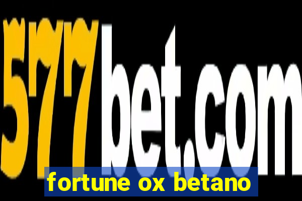 fortune ox betano