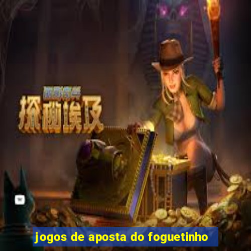 jogos de aposta do foguetinho