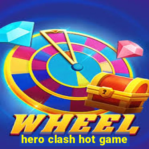 hero clash hot game