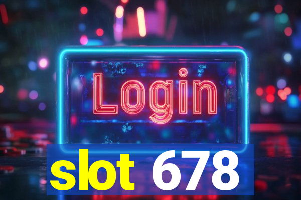 slot 678