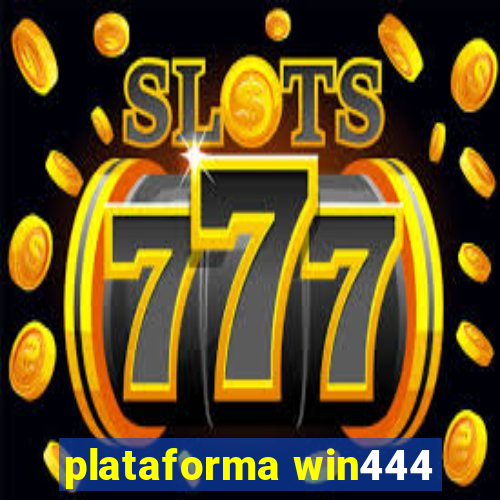 plataforma win444