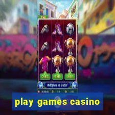 play games casino