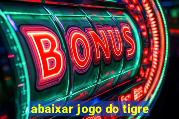 abaixar jogo do tigre