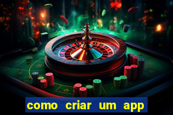 como criar um app de jogo para android