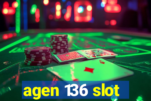 agen 136 slot